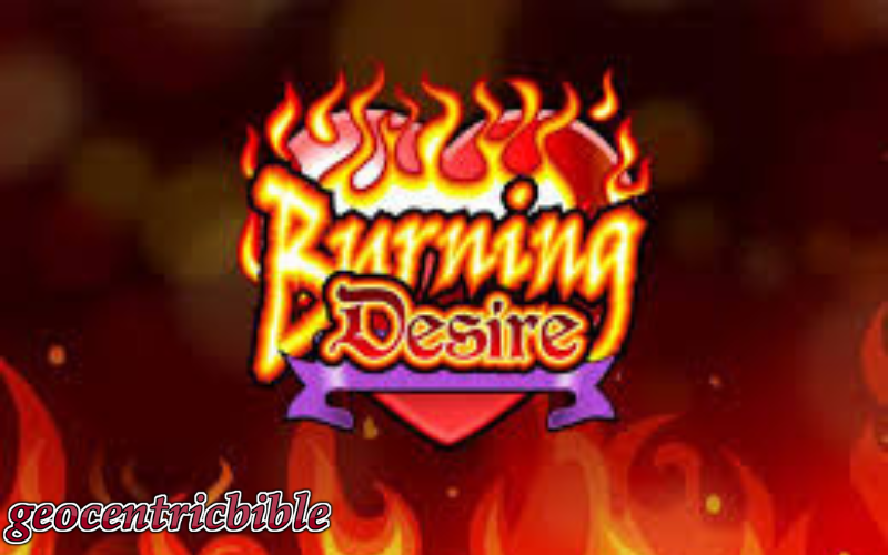 burning desire